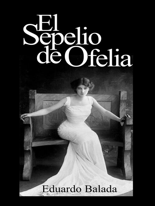 Title details for El sepelio de Ofelia by Eduardo Balada - Available